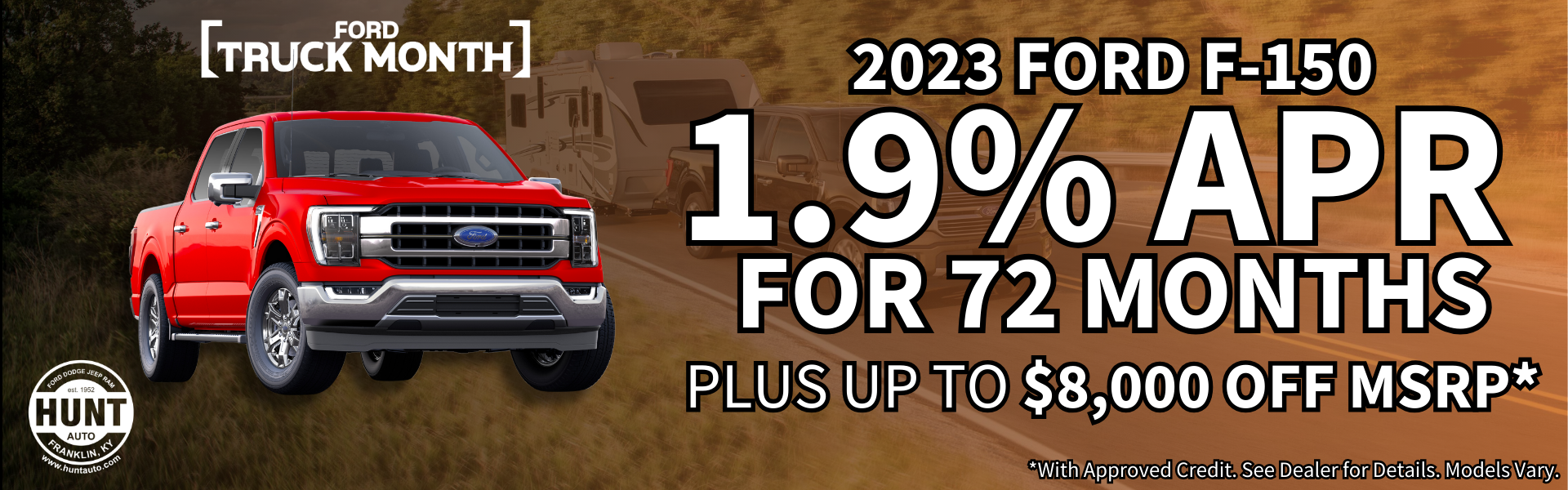 Save more on a 2023 Ford F-150 with 1.9%APR for 72 Months!